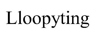 LLOOPYTING