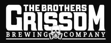 THE BROTHERS GRISSOM BREWING COMPANY