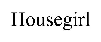 HOUSEGIRL