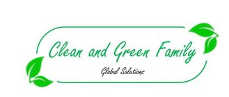 CLEAN AND GREEN FAMILY GLOBAL SOLUTIONS