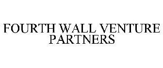 FOURTH WALL VENTURE PARTNERS