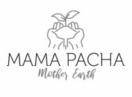MAMA PACHA MOTHER EARTH