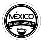 MEXICO DE MIS SABORES