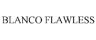 BLANCO FLAWLESS