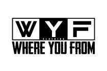 WYF CLOTHING WHERE YOU FROM
