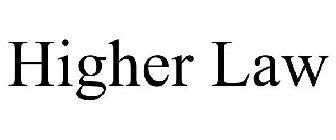 HIGHER LAW