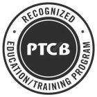 PTCB RECOGNIZED EDUCATION / TRAINING PROGRAM