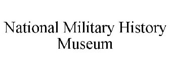 NATIONAL MILITARY HISTORY MUSEUM