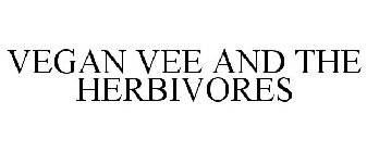 VEGAN VEE AND THE HERBIVORES