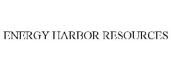 ENERGY HARBOR RESOURCES