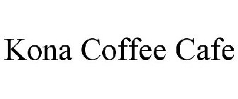 KONA COFFEE CAFE