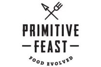 PRIMITIVE FEAST FOOD EVOLVED