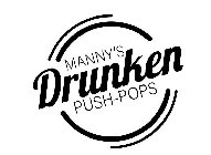 MANNY'S DRUNKEN PUSH-POPS