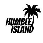 HUMBLE ISLAND