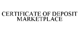 CERTIFICATE OF DEPOSIT MARKETPLACE