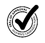 SEAL OF APPROVAL WOMEN'S CAMPAIGN FUND