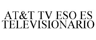 AT&T TV ESO ES TELEVISIONARIO