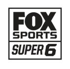 FOX SPORTS SUPER 6