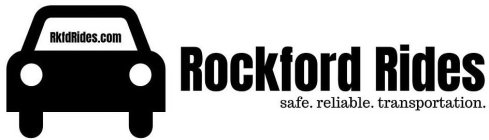 RKFDRIDES.COM ROCKFORD RIDES SAFE. RELIABLE. TRANSPORTATION.