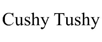 CUSHY TUSHY