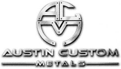 AUSTIN CUSTOM METALS ACM