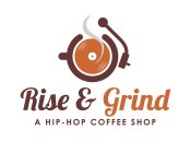 RISE & GRIND HIP - HOP COFFEE SHOP
