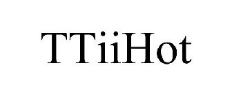 TTIIHOT