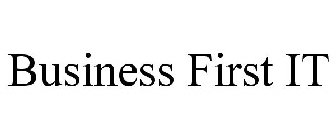 BUSINESS FIRST IT