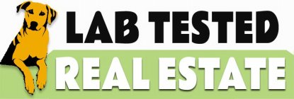 LAB TESTED REAL ESTATE