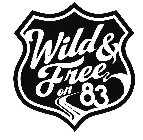 WILD & FREE ON 83