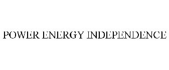 POWER ENERGY INDEPENDENCE