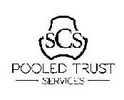 SCS POOLED TRUST SERVICES