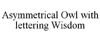 ASYMMETRICAL OWL WITH LETTERING WISDOM