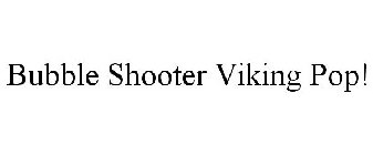 BUBBLE SHOOTER VIKING POP!
