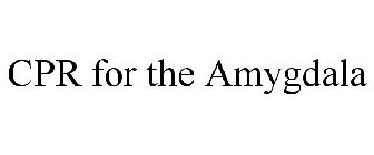 CPR FOR THE AMYGDALA