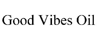GOOD VIBES OIL