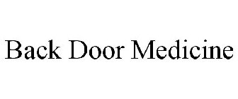 BACK DOOR MEDICINE