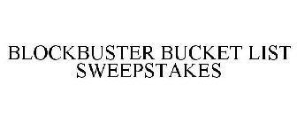 BLOCKBUSTER BUCKET LIST SWEEPSTAKES