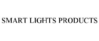 SMART LIGHTS PRODUCTS