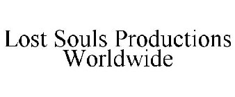 LOST SOULS PRODUCTIONS WORLDWIDE