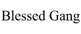 BLESSED GANG