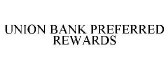 UNION BANK PREFERRED REWARDS