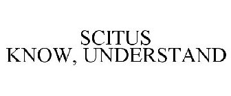 SCITUS KNOW, UNDERSTAND