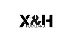 X&H HOMELAND
