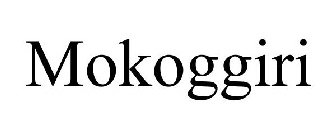 MOKOGGIRI