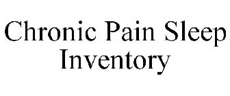 CHRONIC PAIN SLEEP INVENTORY