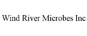 WIND RIVER MICROBES INC