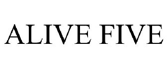 ALIVE FIVE