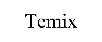 TEMIX