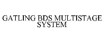 GATLING BDS MULTISTAGE SYSTEM